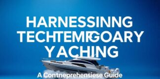 Harnessing Technology for Modern Yachting: A Comprehensive Guide Harnessing Technology for Contemporary Yachting: A Comprehensive Guide