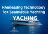 Harnessing Technology for Sustainable Yachting: Innovations and Investments Harnessing Technology for Sustainable Yachting: Innovations and Investments