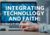Integrating Technology and Faith: The Rise of Digital Prayer Tools Integrating Technology and Faith: The Rise of Digital Prayer Tools