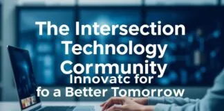 The Intersection of Technology and Community: Innovations for a Better Tomorrow The Intersection of Technology and Community: Innovations for a Better Tomorrow