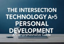 The Intersection of Technology and Personal Development: A Comprehensive Guide The Intersection of Technology and Personal Development: A Comprehensive Guide