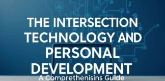 The Intersection of Technology and Personal Development: A Comprehensive Guide The Intersection of Technology and Personal Development: A Comprehensive Guide