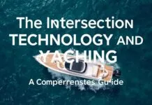 The Intersection of Technology and Yachting: A Comprehensive Guide The Intersection of Technology and Yachting: A Comprehensive Guide