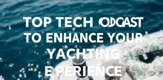 Top Tech Podcasts to Elevate Your Yachting Experience Top Tech Podcasts to Enhance Your Yachting Experience