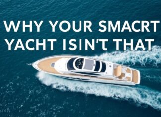 Why Your Smart Yacht Isn’t That Smart (And How to Fix It) Why Your Smart Yacht Isn't That Smart (And How to Fix It)